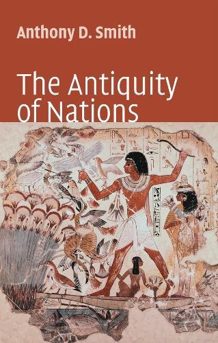 The Antiquity of Nations  by Anthony D. Smith (London School of Economics) at Abbey's Bookshop, 