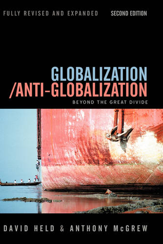 Globalization / Anti-Globalization: Beyond the Great Divide  by David Held (London School of Economic and Political Science) at Abbey's Bookshop, 