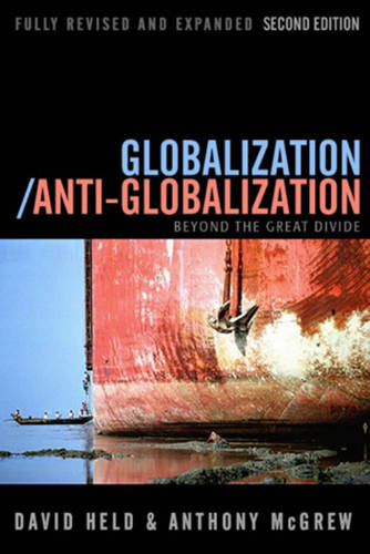 Globalization / Anti-Globalization: Beyond the Great Divide  by David Held (London School of Economic and Political Science) at Abbey's Bookshop, 