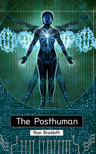The Posthuman  by Rosi Braidotti (Utrecht University) at Abbey's Bookshop, 