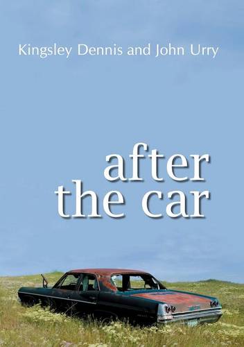 After the Car  by Kingsley Dennis (University of Lancaster) at Abbey's Bookshop, 