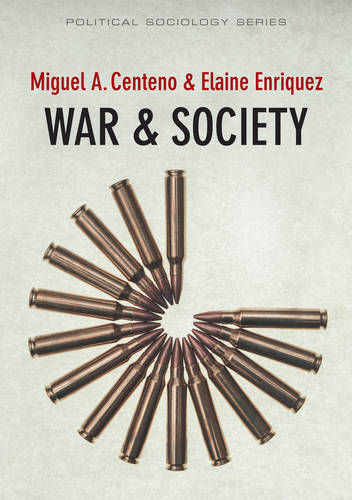 War and Society  by Miguel A. Centeno at Abbey's Bookshop, 