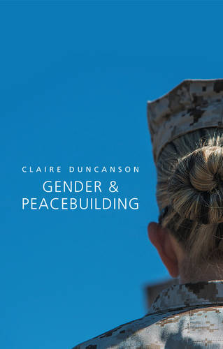 Gender and Peacebuilding  by Claire Duncanson at Abbey's Bookshop, 
