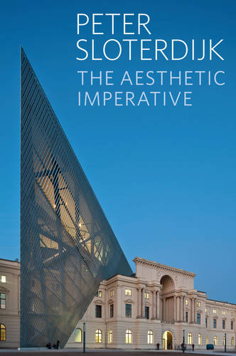 The Aesthetic Imperative: Writings on Art  by Peter Sloterdijk ( Karlsruhe School of Design) at Abbey's Bookshop, 