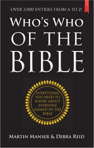 Who's Who of the Bible: Everything you need to know about everyone named in the Bible  by Debra Reid (Author) at Abbey's Bookshop, 
