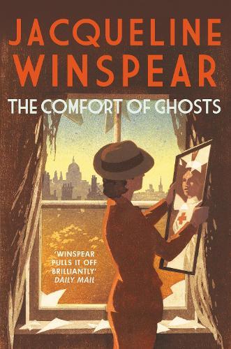 The Comfort of Ghosts: Maisie Dobbs returns for a final time in the bestselling mystery series  by Jacqueline Winspear at Abbey's Bookshop, 