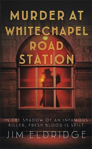 Murder at Whitechapel Road Station (#4 London Underground Mysteries)  by Jim Eldridge at Abbey's Bookshop, 