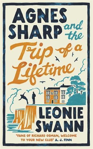 Agnes Sharp and the Trip of a Lifetime: The bestselling cosy crime sensation for fans of Richard Osman  by Leonie Swann at Abbey's Bookshop, 