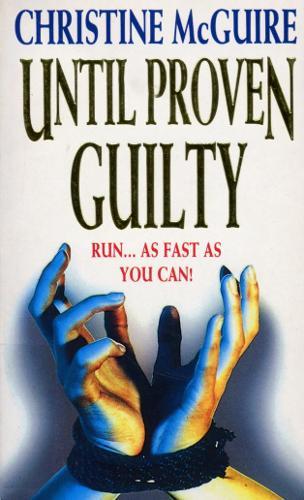 Until Proven Guilty  by Christ Maguire at Abbey's Bookshop, 