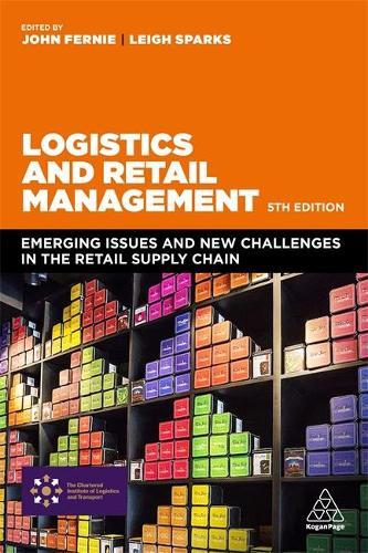 Logistics and Retail Management: Emerging Issues and New Challenges in the Retail Supply Chain  by John Fernie at Abbey's Bookshop, 