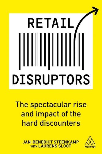 Retail Disruptors: The Spectacular Rise and Impact of the Hard Discounters  by Jan-Benedict Steenkamp at Abbey's Bookshop, 