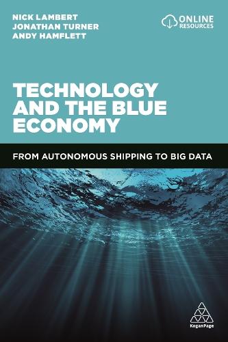 Technology and the Blue Economy: From Autonomous Shipping to Big Data  by Nick Lambert at Abbey's Bookshop, 