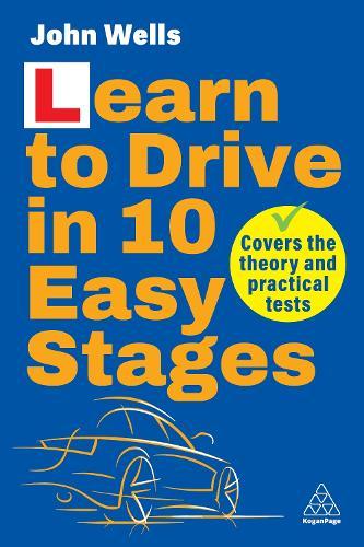 Be a Confident Driver: The essential guide to roadcraft for motorists old and new