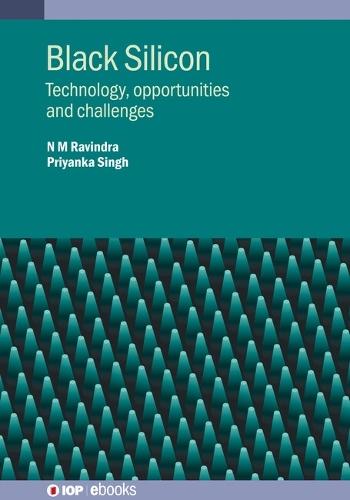 Black Silicon: Technology, opportunities and challenges  by N M Ravindra (New Jersey Institute of Technology, USA) at Abbey's Bookshop, 