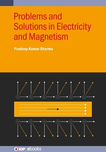 Problems and Solutions in Electricity and Magnetism  by Pradeep Kumar Sharma (Readers Institute, Mallikashpur (India)) at Abbey's Bookshop, 