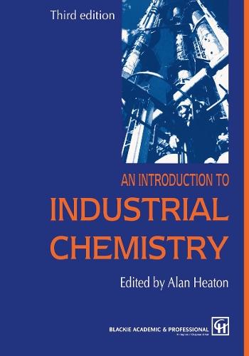 An Introduction to Industrial Chemistry  by C.A. Heaton at Abbey's Bookshop, 