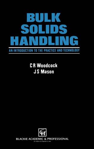 Bulk Solids Handling: An Introduction to the Practice and Technology  by C.R. Woodcock at Abbey's Bookshop, 