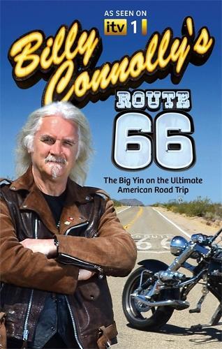 Billy Connolly's Route 66: The hilarious memoir from bestselling author and comedian, Billy Connolly, of life on the ultimate American road trip  by Billy Connolly at Abbey's Bookshop, 