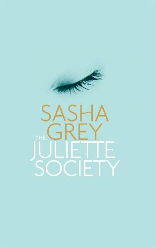 The Juliette Society  by Sasha Grey at Abbey's Bookshop, 
