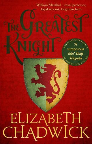The Greatest Knight: The Story of William Marshal  by Elizabeth Chadwick at Abbey's Bookshop, 