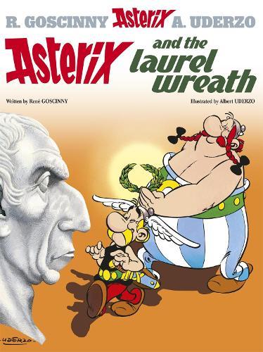 Asterix and the Laurel Wreath (#18 Asterix)  by Rene Goscinny at Abbey's Bookshop, 