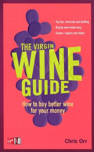The Virgin Wine Guide  by Chris Orr at Abbey's Bookshop, 