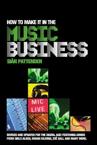 How To Make it in the Music Business  by Siân Pattenden at Abbey's Bookshop, 