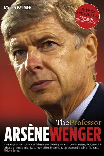 The Professor: Arsène Wenger  by Myles Palmer at Abbey's Bookshop, 
