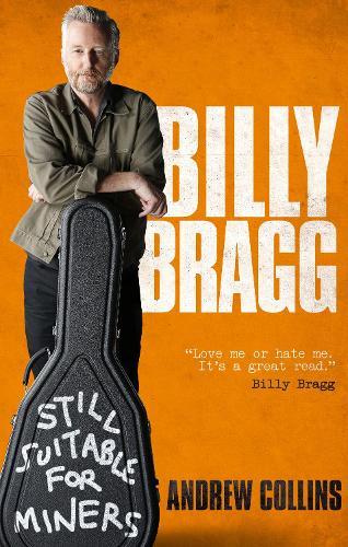 Billy Bragg: Still Suitable for Miners  by Andrew Collins at Abbey's Bookshop, 
