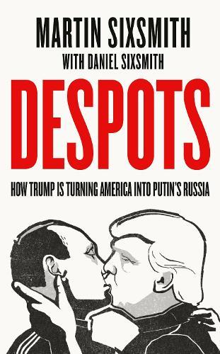 Despots  by Martin Sixsmith at Abbey's Bookshop, 