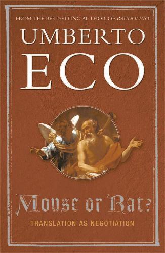 Mouse or Rat?: Translation as Negotiation  by Prof Umberto Eco at Abbey's Bookshop, 