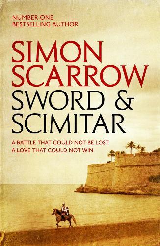 Sword and Scimitar: A fast-paced historical epic of bravery and battle  by Simon Scarrow at Abbey's Bookshop, 
