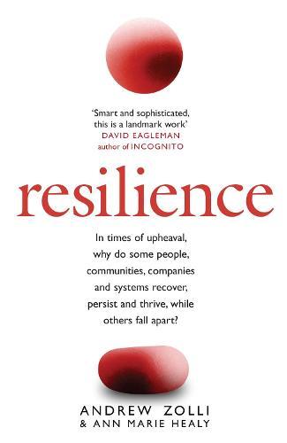 Resilience: Why Things Bounce Back  by Andrew Zolli at Abbey's Bookshop, 