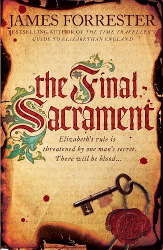The Final Sacrament: Clarenceux Trilogy #3  by James Forrester at Abbey's Bookshop, 