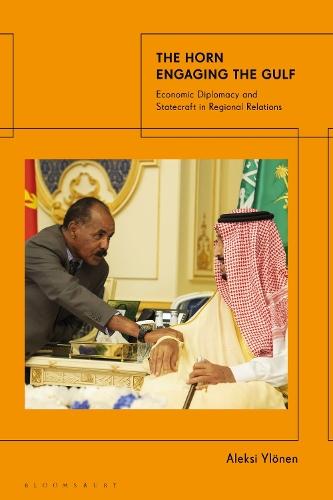 The Horn Engaging the Gulf: Economic Diplomacy and Statecraft in Regional Relations  by Dr Aleksi Ylönen (University of Lisbon, Portugal) at Abbey's Bookshop, 