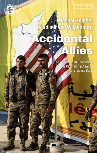 Accidental Allies: The US–Syrian Democratic Forces Partnership Against the Islamic State  by Dr Michael Knights (The Washington Institute for Near East Policy, USA) at Abbey's Bookshop, 