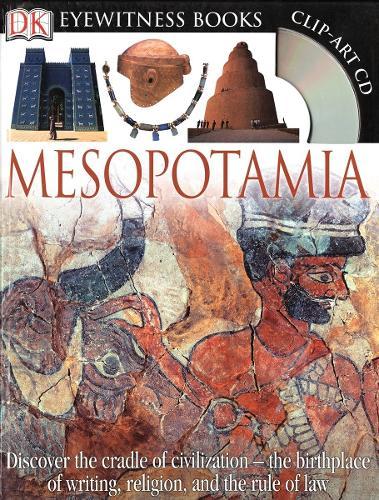 DK Eyewitness Books: Mesopotamia: Discover the Cradle of Civilization—the Birthplace of Writing, Religion, and the  by John Farndon at Abbey's Bookshop, 