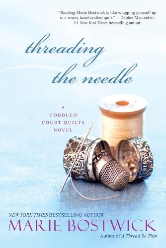 Threading the Needle  by Marie Bostwick at Abbey's Bookshop, 