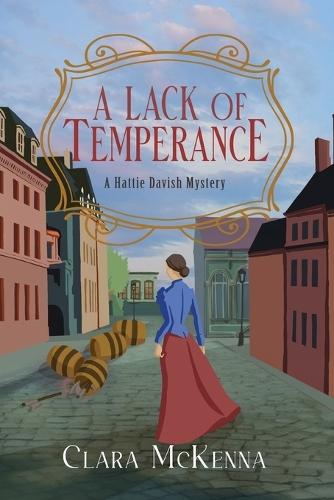 A Lack of Temperance  by Clara McKenna at Abbey's Bookshop, 