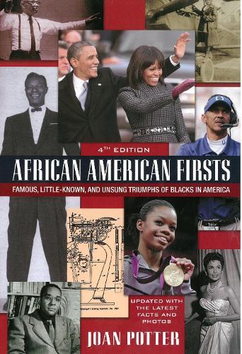 African American Firsts: 4th Edition: Famous, Little-Known, and Unsung Triumphs of Blacks in America  by Joan Potter at Abbey's Bookshop, 
