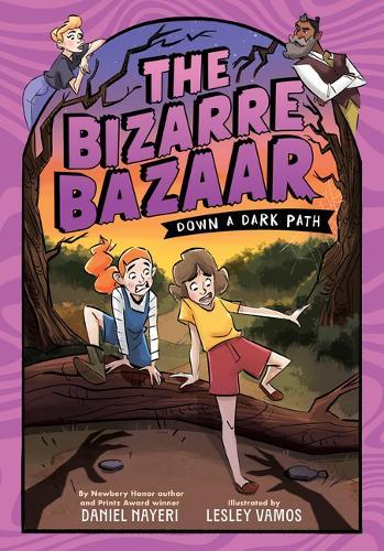 The Bizarre Bazaar: Down a Dark Path (A Graphic Novel)  by Daniel Nayeri at Abbey's Bookshop, 