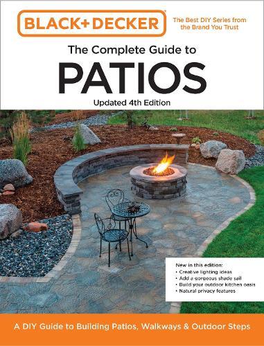 Black and Decker Complete Guide to Patios Updated 4th Edition: A DIY Guide to Building Patios, Walkways, and Outdoor Steps  by Editors of Cool Springs Press at Abbey's Bookshop, 