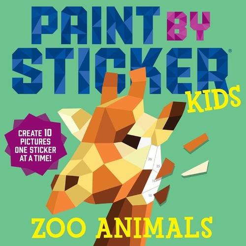 Paint by Sticker Kids: Zoo Animals: Create 10 Pictures One Sticker at a Time!  by Workman Publishing at Abbey's Bookshop, 