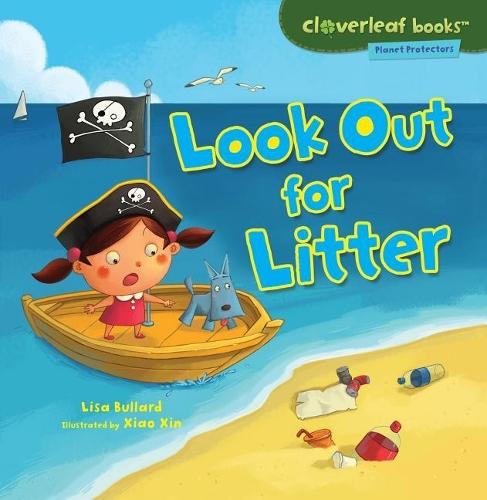 Look Out for Litter  by Lisa Bullard at Abbey's Bookshop, 