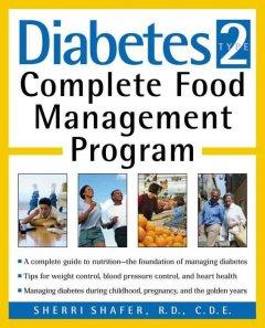 Diabetes Type 2: Complete Food Management Program  by Sherri Shafer at Abbey's Bookshop, 