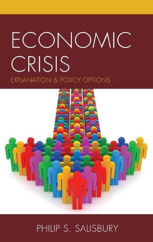 Economic Crisis: Explanation and Policy Options