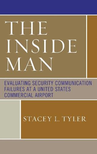 The Inside Man: Evaluating Security Communication Failures at a United States Commercial Airport