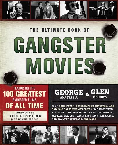 The Ultimate Book of Gangster Movies: Featuring the 100 Greatest Gangster Films of All Time  by George Anastasia at Abbey's Bookshop, 
