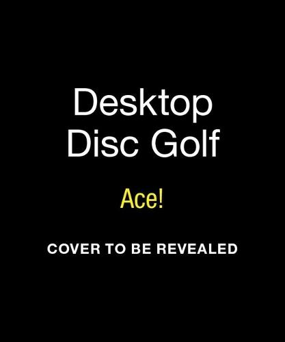 Desktop Disc Golf: Ace!