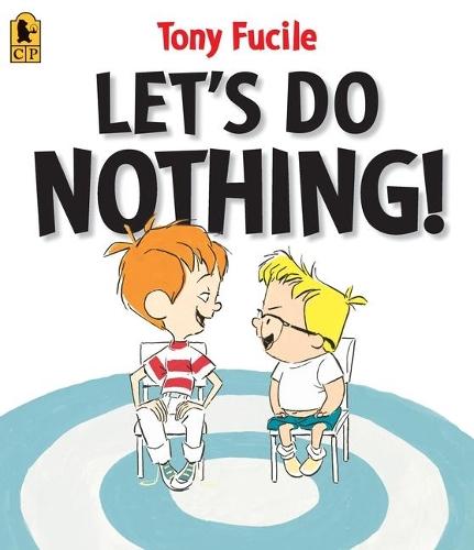 Let's Do Nothing!  by Tony Fucile at Abbey's Bookshop, 